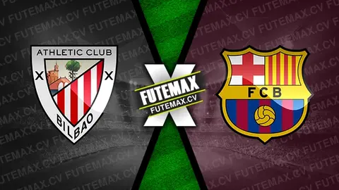 Assistir Athletic Bilbao x Barcelona ao vivo HD 08/01/2025 grátis