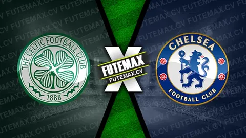 Assistir Celtic x Chelsea ao vivo 13/11/2024 grátis