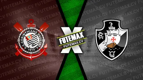 Assistir Corinthians x Vasco ao vivo online HD 24/11/2024