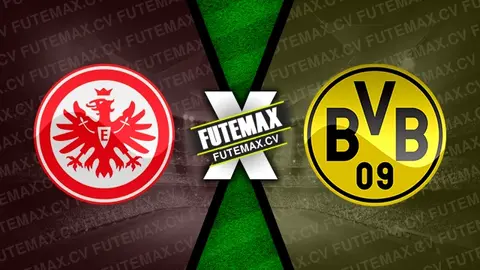 Assistir Eintracht Frankfurt x Borussia Dortmund ao vivo online 17/01/2025