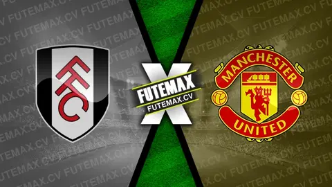 Assistir Fulham x Manchester United ao vivo HD 26/01/2025 grátis