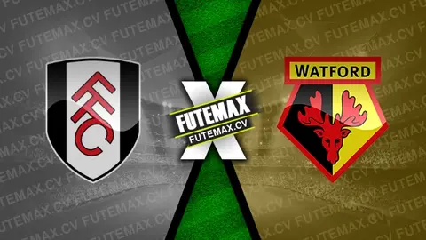 Assistir Fulham x Watford ao vivo HD 09/01/2025 grátis