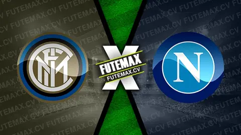 Assistir Inter de Milão x Napoli ao vivo online HD 10/11/2024