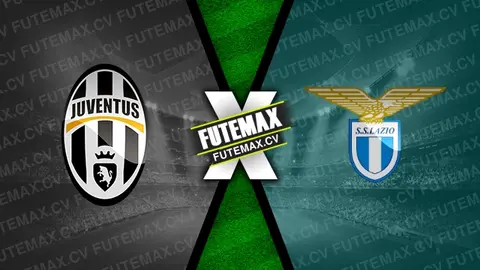 Assistir Juventus x Lazio ao vivo HD 19/10/2024