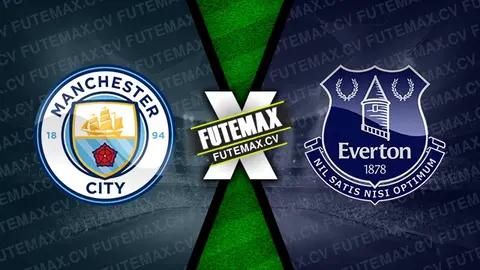 Assistir Manchester City x Everton ao vivo HD 26/12/2024 grátis