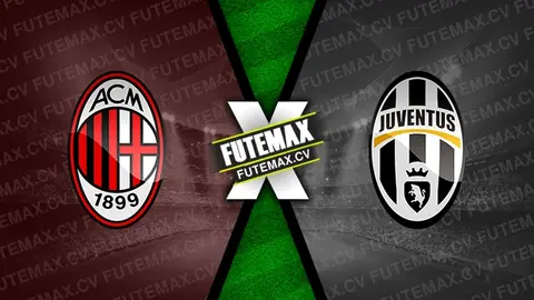 Assistir Milan x Juventus ao vivo HD 23/11/2024