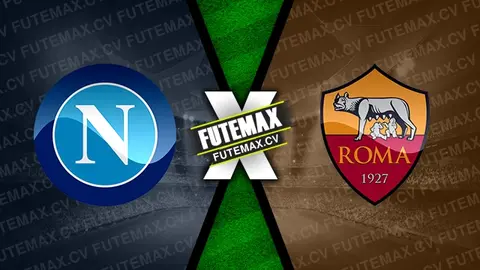 Assistir Napoli x Roma ao vivo online 24/11/2024