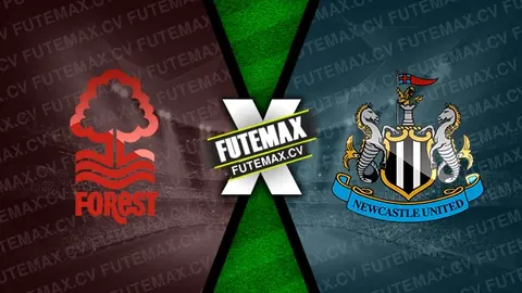 Assistir Nottingham Forest x Newcastle ao vivo online 10/11/2024