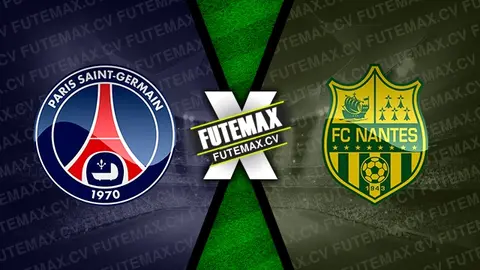 Assistir PSG x Nantes ao vivo 30/11/2024 online