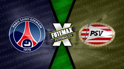 Assistir PSG x PSV ao vivo 22/10/2024 online