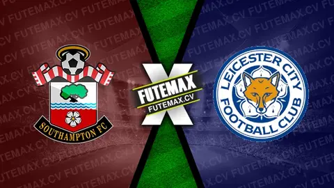 Assistir Southampton x Leicester ao vivo 19/10/2024 grátis