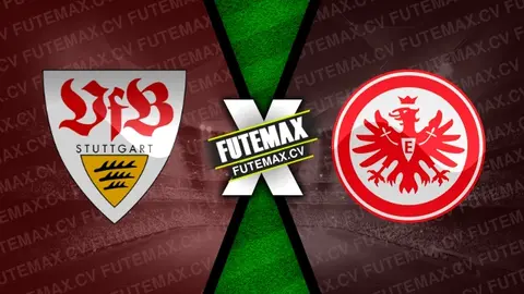 Assistir Stuttgart x Eintracht Frankfurt ao vivo online 10/11/2024