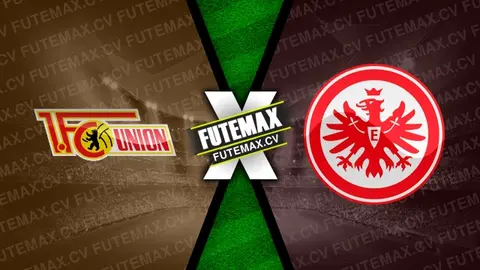 Assistir Union Berlin x Eintracht Frankfurt ao vivo online HD 27/10/2024