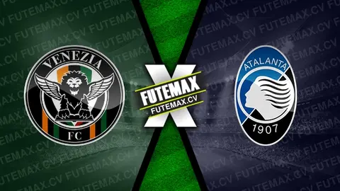 Assistir Venezia x Atalanta ao vivo HD 20/10/2024