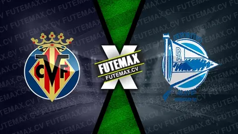 Assistir Villarreal x Alavés ao vivo 09/11/2024 online