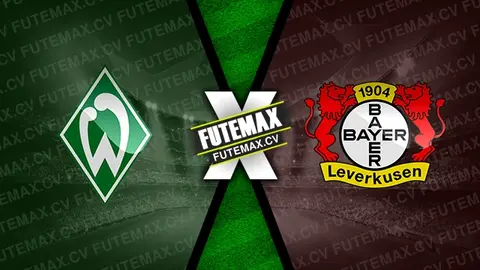 Assistir Werder Bremen x Bayer Leverkusen ao vivo 26/10/2024 online