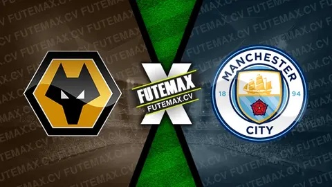 Assistir Wolverhampton x Manchester City ao vivo online HD 20/10/2024