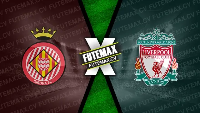 Assistir Girona x Liverpool ao vivo 10/12/2024 grátis