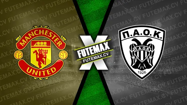 Assistir Manchester United x PAOK ao vivo online 07/11/2024