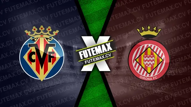 Assistir Villarreal x Girona ao vivo HD 01/12/2024